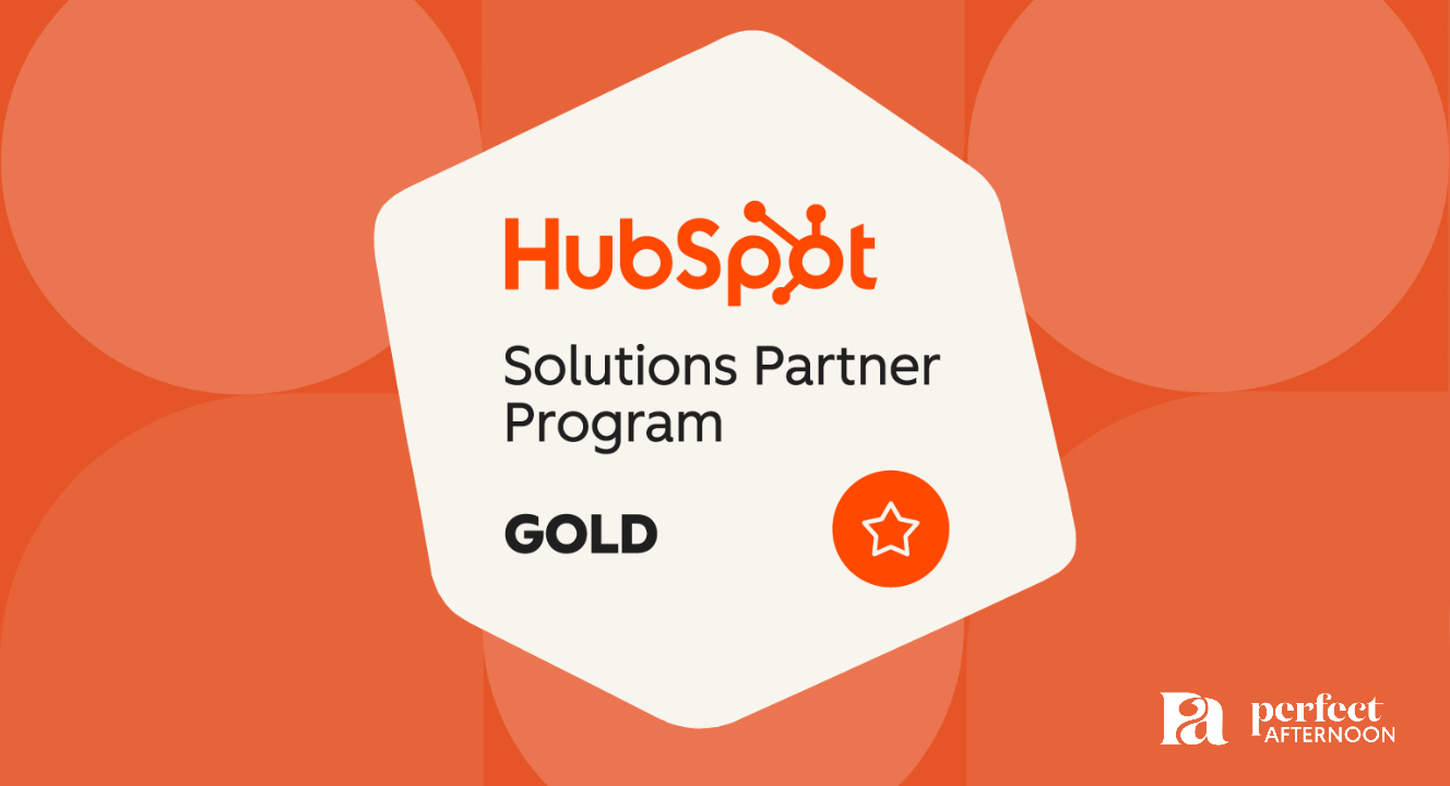Perfect Afternoon is a Gold Tiered HubSpot Solutions Partner